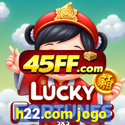 h22.com jogo